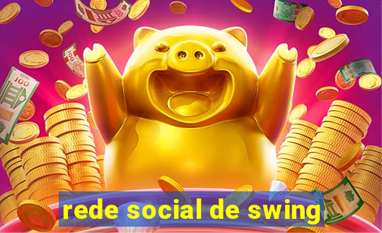 rede social de swing